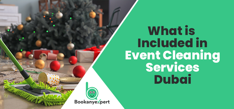 What is Included in Event Cleaning Services Dubai?